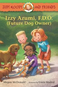 Produktbild: Judy Moody and Friends: Izzy Azumi, F.D.O. (Future Dog Owner)