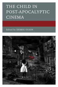 Produktbild: The Child in Post-Apocalyptic Cinema