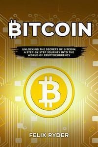 Produktbild: Bitcoin : Unlocking The Secrets Of Bitcoin
