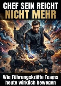 Produktbild: Chef sein reicht nicht mehr