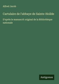 Produktbild: Cartulaire de l'abbaye de Sainte-Ho&iuml;lde