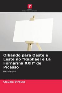Produktbild: Olhando para Oeste e Leste no "Raphael e La Fornarina XXII" de Picasso