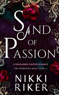 Produktbild: Sand of Passion: A Paranormal Fantasy Romance (The Elementals Magic, #4)