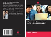 Produktbild: O que precisa de saber para seguir em frente