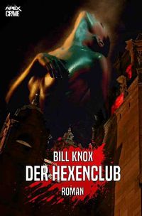 Bild vom Artikel Der Hexenclub vom Autor Bill Knox