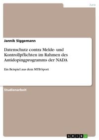 Produktbild: Datenschutz contra Melde- und Kontrollpflichten im Rahmen des Antidopingprogramms der NADA