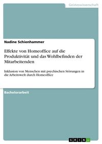 Produktbild: Effekte von Homeoffice auf die Produktivit&auml;t und das Wohlbefinden der Mitarbeitenden