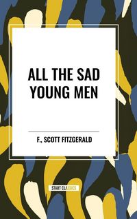 Produktbild: All the Sad Young Men