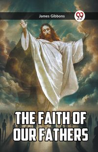 Produktbild: The Faith Of Our Fathers