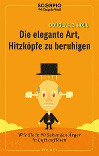 Produktbild: Die elegante Art, Hitzk&ouml;pfe zu beruhigen