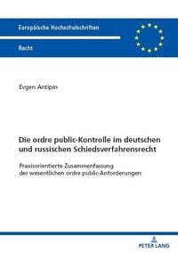 Produktbild: Die ordre public-Kontrolle im deutschen und russischen Schiedsverfahrensrecht
