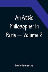 Produktbild: An Attic Philosopher in Paris - Volume 2