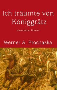 Produktbild: Ich tr&auml;umte von K&ouml;niggr&auml;tz