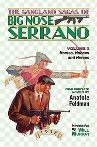 Produktbild: The Gangland Sagas of Big Nose Serrano
