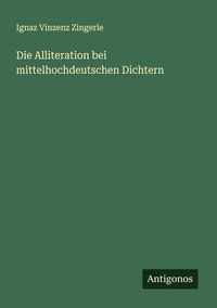 Produktbild: Die Alliteration bei mittelhochdeutschen Dichtern