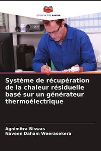 Produktbild: Syst&egrave;me de r&eacute;cup&eacute;ration de la chaleur r&eacute;siduelle bas&eacute; sur un g&eacute;n&eacute;rateur thermo&eacute;lectrique