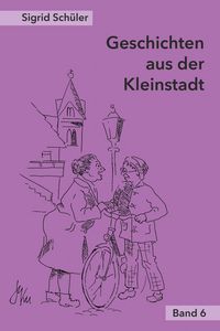 Produktbild: Geschichten aus der Kleinstadt, Band 6