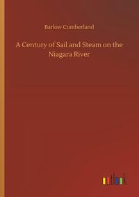 Produktbild: A Century of Sail and Steam on the Niagara River