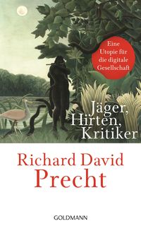 Bild vom Artikel Jäger, Hirten, Kritiker vom Autor Richard David Precht