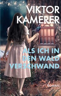 Produktbild: Als ich in den Wald verschwand