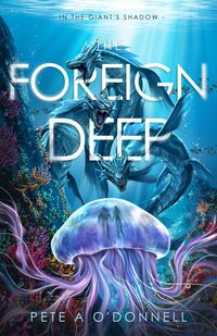 Produktbild: The Foreign Deep (In the Giant's Shadow)