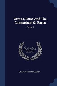 Produktbild: Genius, Fame And The Comparison Of Races; Volume 9