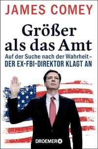 Bild vom Artikel Größer als das Amt vom Autor James Comey
