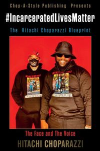 Produktbild: #Incarcerated Lives Matter Movement The Hitachi Choparazzi Blueprint