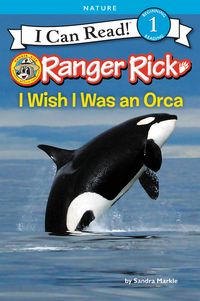 Produktbild: Ranger Rick: I Wish I Was an Orca