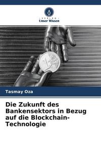 Produktbild: Die Zukunft des Bankensektors in Bezug auf die Blockchain-Technologie