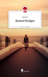 Produktbild: Burned Bridges. Life is a Story - story.one