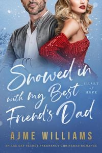 Produktbild: Snowed In With Best Friend's Dad (Heart of Hope, #21)