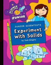 Produktbild: Junior Scientists: Experiment with Solids