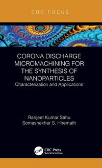 Produktbild: Corona Discharge Micromachining for the Synthesis of Nanoparticles
