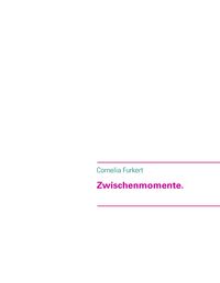 Produktbild: Zwischenmomente.