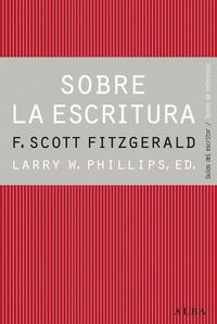 Produktbild: Sobre la escritura : Francis Scott Fitzgerald