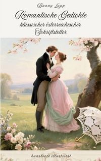 Produktbild: Romantische Gedichte klassischer &ouml;sterreichischer Schriftsteller