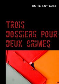 Produktbild: Trois dossiers pour deux crimes