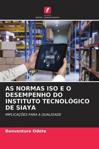 Produktbild: As Normas Iso E O Desempenho Do Instituto Tecnol&oacute;gico De Siaya