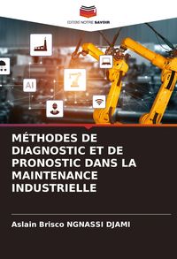 Produktbild: M&eacute;thodes De Diagnostic Et De Pronostic Dans La Maintenance Industrielle