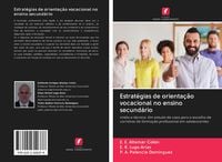 Produktbild: Estrat&eacute;gias de orienta&ccedil;&atilde;o vocacional no ensino secund&aacute;rio