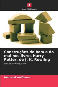 Produktbild: Constru&ccedil;&otilde;es do bem e do mal nos livros Harry Potter, de J. K. Rowling