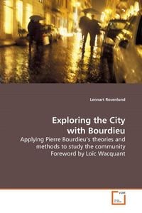 Produktbild: Rosenlund, L: Exploring the City with Bourdieu