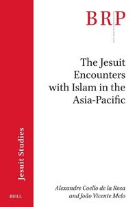 Produktbild: The Jesuit Encounters with Islam in the Asia-Pacific