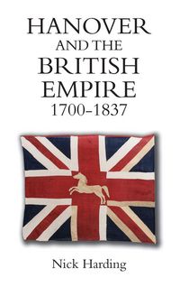 Produktbild: Hanover and the British Empire, 1700-1837