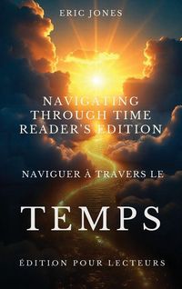 Produktbild: Naviguer &agrave; travers le temps - &Eacute;dition pour lecteurs - Navigating Through Time - Reader's Edition - French