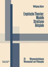 Bild vom Artikel Empirische Theorien: Modelle - Strukturen - Beispiele vom Autor Wolfgang Balzer
