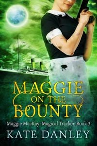 Produktbild: Maggie on the Bounty (Maggie MacKay: Magical Tracker, #3)