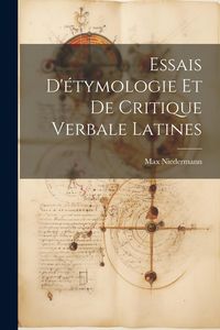 Produktbild: Essais D'&eacute;tymologie Et De Critique Verbale Latines