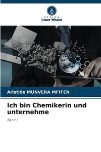 Produktbild: Ich bin Chemikerin und unternehme
